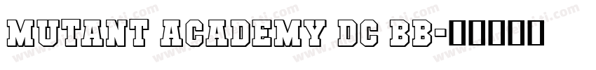 Mutant Academy DC BB字体转换